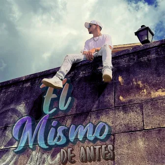 El Mismo de Antes by Chosé.n