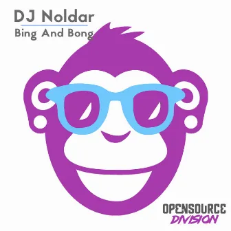 Bing & Bong by DJ Noldar