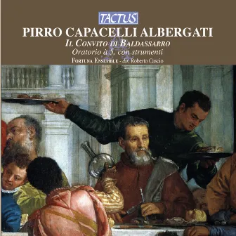 Albergati: Il Convito di Baldassarro by Pirro Albergati