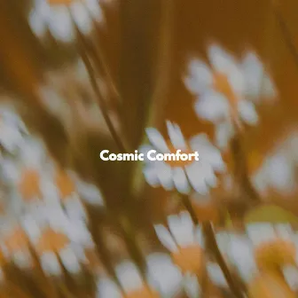 Cosmic Comfort by 