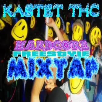 Hardcore Freestyle Mixtap by Kastet THC