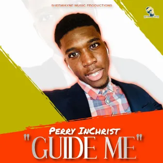 Guide Me by Perry InChrist