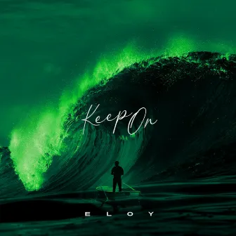 Keep On by Eloy