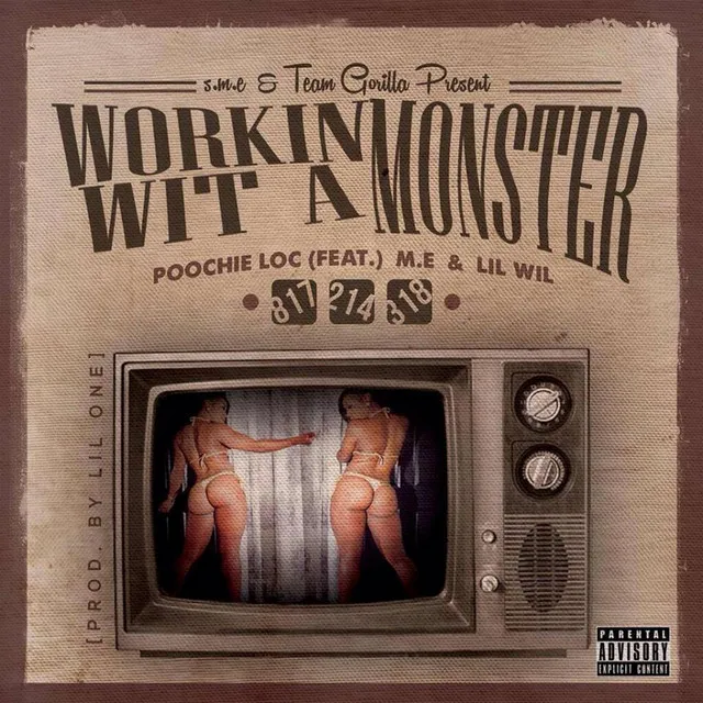 Workin' Wit a Monster (feat. Lil' Wil & M.E.)