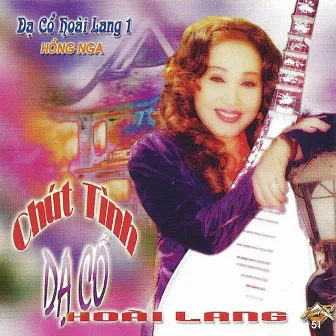 Chút Tình Dạ Cổ Hoài Lang by Hồng Nga