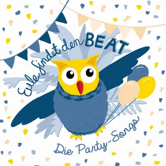 Eule findet den Beat – Die Party-Songs by Eule