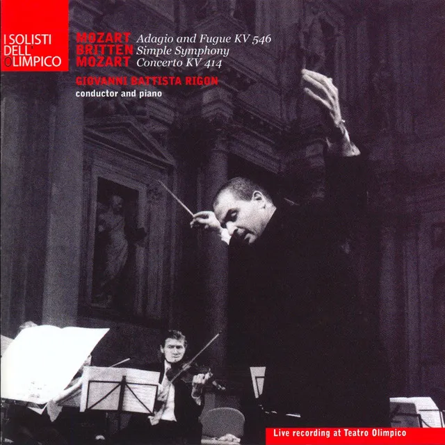 Mozart: Adagio and Fugue, K. 546 & Piano Concerto No. 12, K. 414 - Britten: Simple Symphony, Op. 4 (Live Recording)