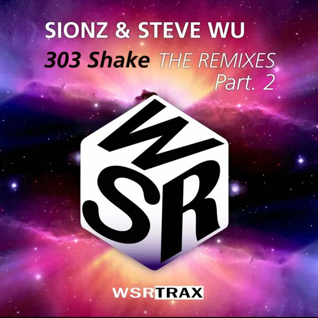 303 Shake THE REMIXES PT. 2