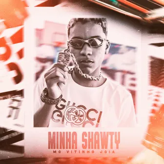 Minha Shawty by MC Vitinho Jóia