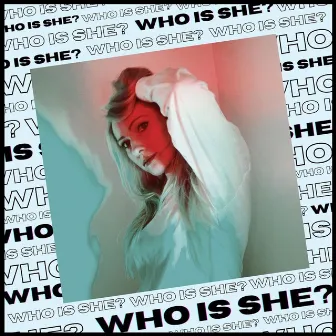 Who is She? by Nina Schofield