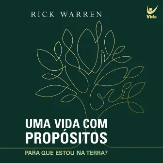 Uma vida com propósitos (Para que estou na terra?) by Rick Warren