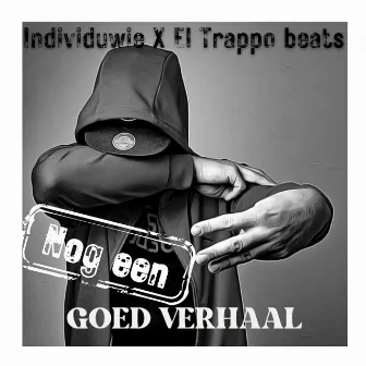 Nog een goed verhaal by El Trappo beats