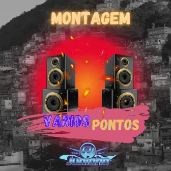 Montagem Varios Pontos by Dj juninho Bns