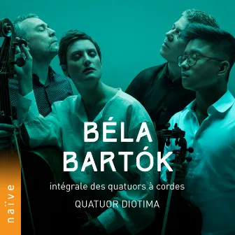 Bartók: Intégrale des quatuors à cordes by Quatuor Diotima