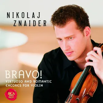 Bravo! Virtuoso & Romantic Violin Encores by Nikolaj Znaider