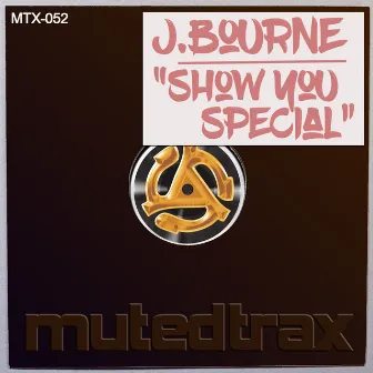 Show You Special by J.Bourne