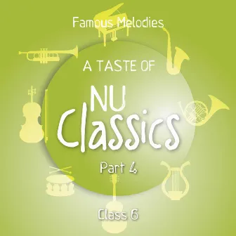 A Taste of Nu Classics, Pt. 4 (Famous Melodies) by Class 6