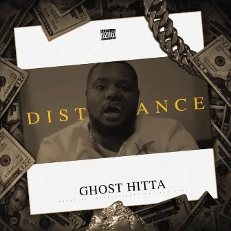 Ghost Hitta Distance by Ghost Hitta