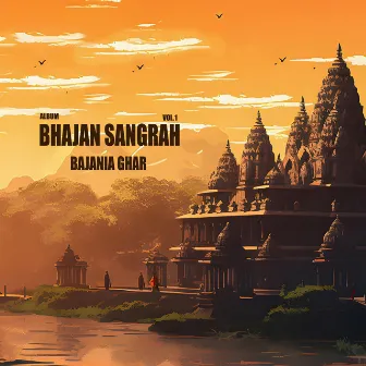 Bhajan Sangrah, Vol.1 by BAJANIA GHAR