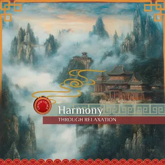 Harmony Through Relaxation by Chinese Lounge