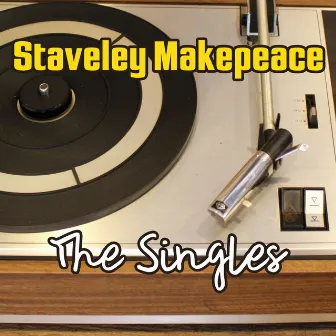 The Singles by Stavely Makepeace