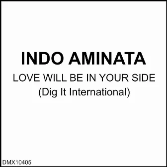 Love Will Be On Your Side by Indo Aminata