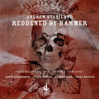 Reddened by Hammer: Earthquakes & Islands Remixed by Erika Switzer