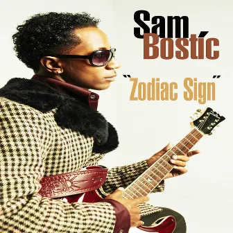 Zodiac Sign - Single by Sam Bostic