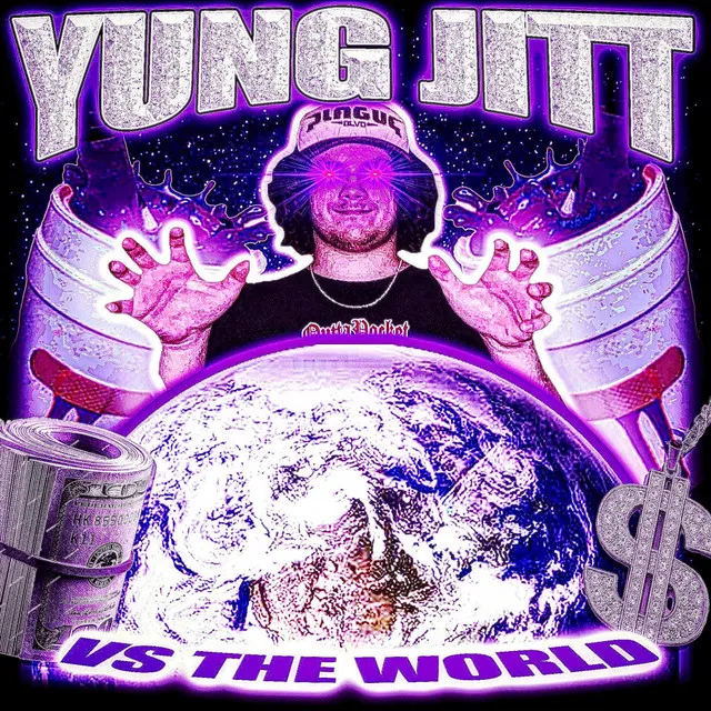 YUNG JITT vs. THE WORLD