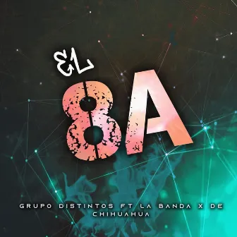 El 8A by Grupo Distintos