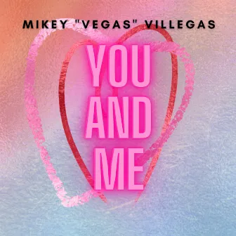 You And Me by Mikey 