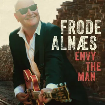 Envy the Man by Frode Alnæs