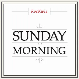 Sunday Morning by RocKwiz