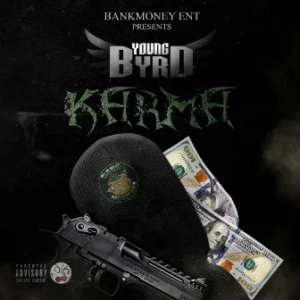 Bankmoney Ent Presents Young Byrd: Karma by Young Byrd