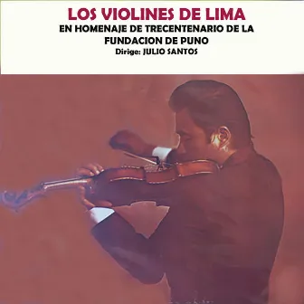 Los Violines de Lima en Homenaje a Puno by Los Violines de Lima