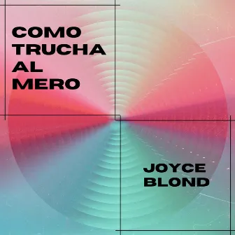 Como Trucha Al Mero by Joyce Blond