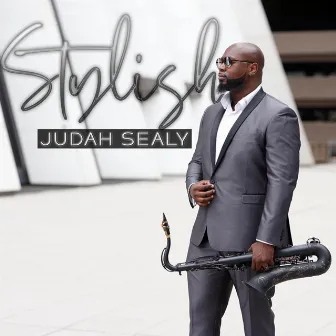 Stylish by Judah Sealy