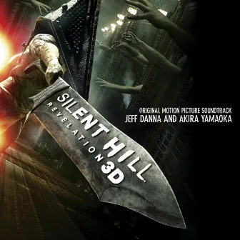 Silent Hill Revelation 3d (Original Motion Picture Soundtrack) by Akira Yamaoka