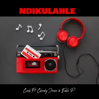 Ndikulahle by Cash