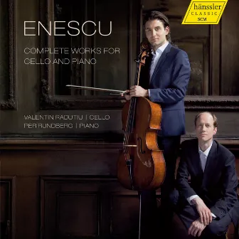 Enescu: Complete Works for Cello & Piano by Valentin Radutiu