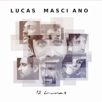 12 Lunas by Lucas Masciano