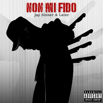 Non mi fido by JAY SINNER