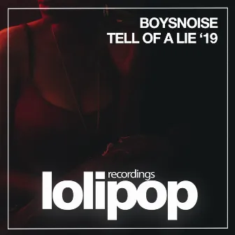 Tell Of A Lie '19 by Boys Noise