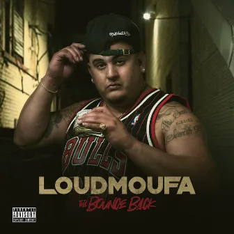 Tha Bounce Back by LoudMoufa