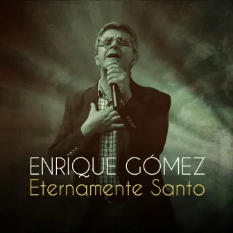 Eternamente Santo by Enrique Gomez