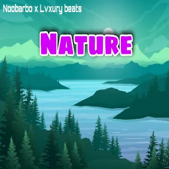 Nature by Noobarbo