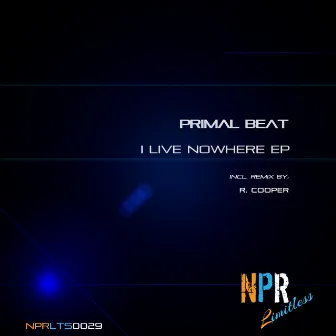 I Live Nowhere EP by Primal Beat