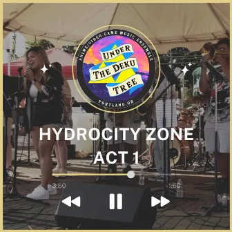 Hydrocity Zone Act 1 by Under The Deku Tree