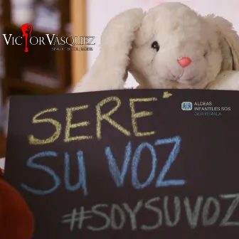 Soy Su Voz ( Campaña Aldeas Infantiles SOS Guatemala) by Victor Vásquez