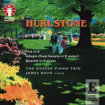 Yeates Hurlstone: Trio in G & Quartet in E Minor by William Hurlstone